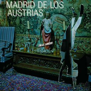 Madrid De Los Austrias - Ms Amor (Radio Edit)